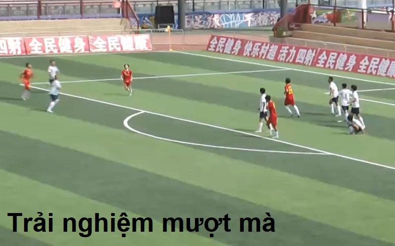 Trải nghiệm mượt mà